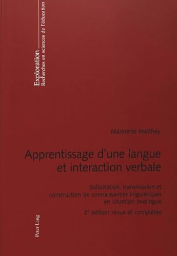 Beispielbild fr Apprentissage d'une langue et interaction verbale: Sollicitation, transmission et construction de connaissances linguistiques en situati zum Verkauf von Ammareal