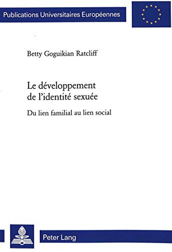 Beispielbild fr Le dveloppement de l'identit sexue Du lien familial au lien so zum Verkauf von Librairie La Canopee. Inc.