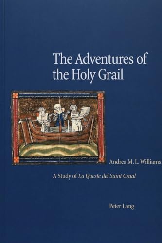 Beispielbild fr The Adventures of the Holy Grail: A Study of "La Queste del Saint Graal zum Verkauf von Books From California