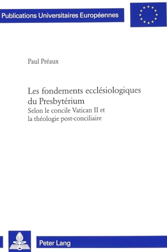 Beispielbild fr Les fondements ecclsiologiques du Presbytrium. zum Verkauf von SKULIMA Wiss. Versandbuchhandlung