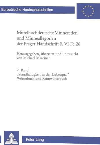 Mittelhochdeutsche Minnereden und Minneallegorien der Wiener Handschrift 2796 und der Heidelberger Handschrift Pal. germ. 348. 2. Band 