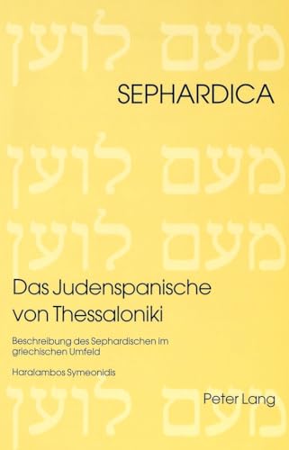 9783906767956: Das Judenspanische Von Thessaloniki: Beschreibung Des Sephardischen Im Griechischen Umfeld: 2 (Sephardica)
