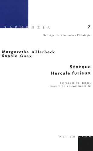 Beispielbild fr Snque: Hercule furieux: Introduction, texte, traduction et commentaire (Sapheneia: Beitrage Zur Klassischen Philologie,) (French Edition) zum Verkauf von Revaluation Books