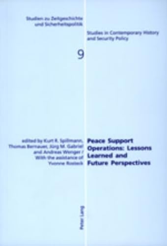 Beispielbild fr Peace Support Operations: Lessons Learned and Future Perspectives (Studien zu Zeitgeschichte und Sicherheitspolitik - Studies in Contemporary History and Security Policy) zum Verkauf von medimops