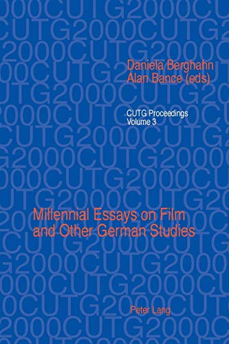 9783906768298: Millennial Essays on Film and Other German Studies: Selected papers from the Conference of University Teachers of German, University of Southampton, April 2000 (3) (CUTG Proceedings)