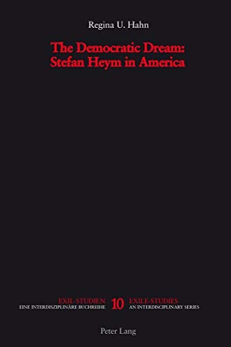 9783906768533: The Democratic Dream: Stefan Heym In America: 10