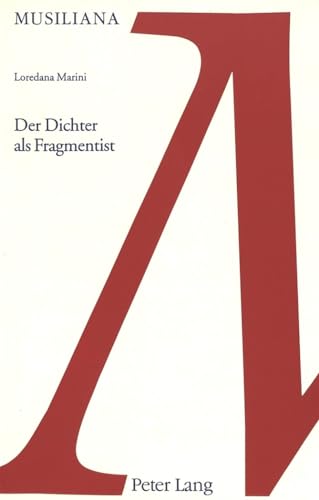 Imagen de archivo de Der Dichter als Fragmentist. Geschichte und Geschichten in Robert Musils Roman "Der Mann ohne Eigenschaften". a la venta por Antiquariaat Schot