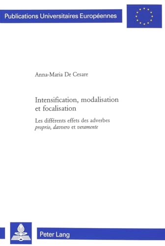 Intensification , modalisation et focalisation