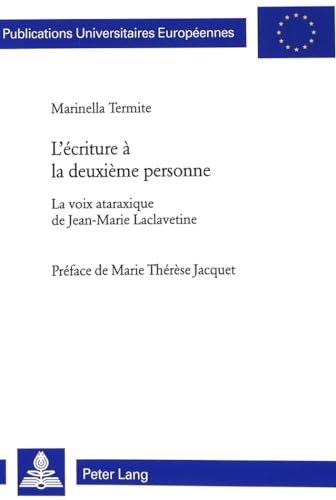 Imagen de archivo de L'criture  la deuxime personne La voix ataraxique de Jean-Mari a la venta por Librairie La Canopee. Inc.