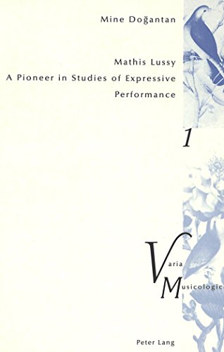 9783906769509: Mathis Lussy: A Pioneer in Studies of Expressive Performance: 1