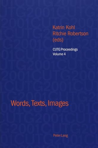 9783906769677: Words, Texts, Images: Selected papers from the Conference of University Teachers of German, University of Oxford, April 2001 (CUTG Proceedings)