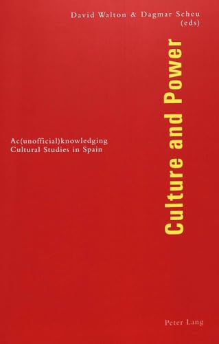 9783906769950: Culture and Power: Ac(unofficial)knowledging Cultural Studies in Spain