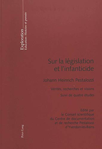 Stock image for Sur la lgislation et l'infanticide : vrits, recherches et visions. for sale by Kloof Booksellers & Scientia Verlag