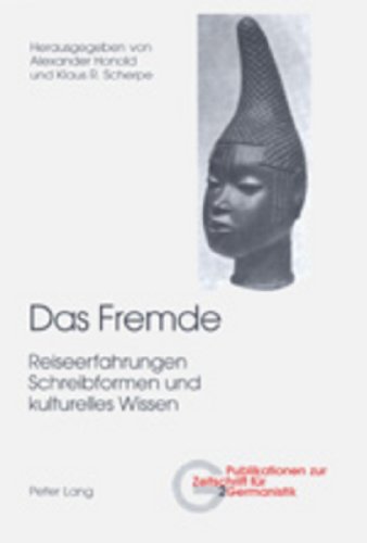 9783906770499: Das Fremde: Reiseerfahrungen, Schreibformen Und Kulturelles Wissen: 2 (Publikationen Zur Zeitschrift Fuer Germanistik)