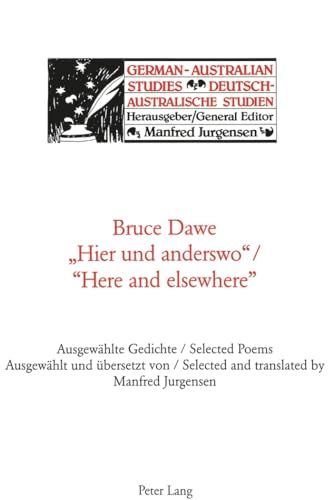 Â«Hier und anderswoÂ»- Â«Here and elsewhereÂ»: AusgewÃ¤hlte Gedichte / Selected Poems (German-Australian Studies / Deutsch-Australische Studien) (English and German Edition) (9783906770994) by Jurgensen, Manfred