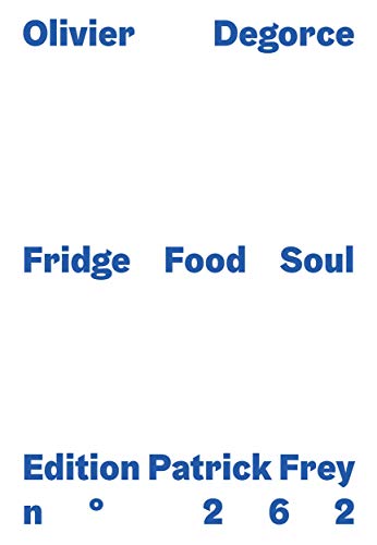 9783906803623: Olivier Degorce: Fridge Food Soul