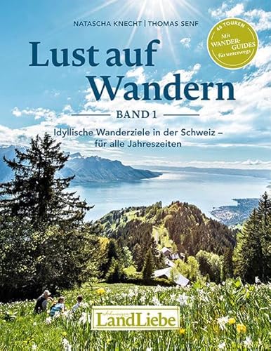 Beispielbild fr Lust auf Wandern 1: Lust auf Wandern ? Idyllische Wanderziele fr alle Jahreszeiten zum Verkauf von BuchZeichen-Versandhandel