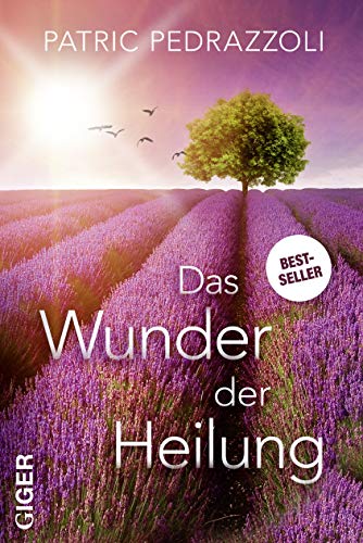 9783906872049: Das Wunder der Heilung