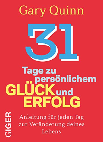 Beispielbild fr 31 Tage zu persnlichem Glck und Erfolg: Anleitung fr jeden Tag zur Vernderung deines Lebens. zum Verkauf von INGARDIO