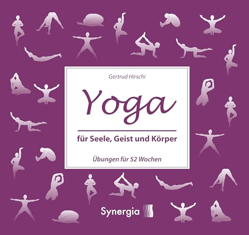 9783906873367: Yoga fr Seele, Geist und Krper: bungen fr 52 Wochen