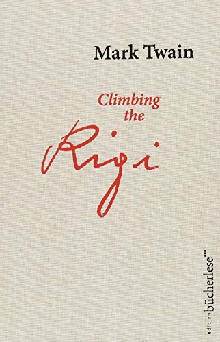 Stock image for Climbing the Rigi for sale by GF Books, Inc.