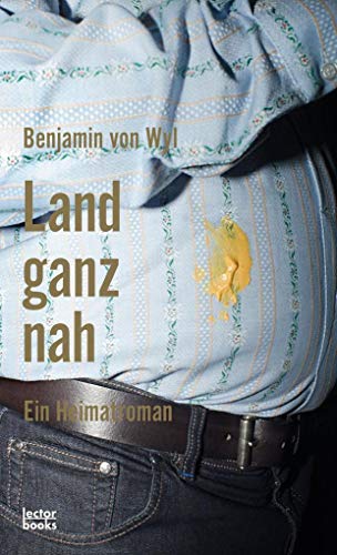 9783906913124: Land ganz nah: Ein Heimatroman