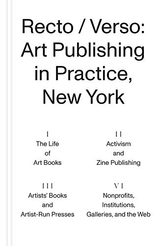 Beispielbild fr Recto / Verso : Art Publishing in Practice, New York zum Verkauf von Better World Books