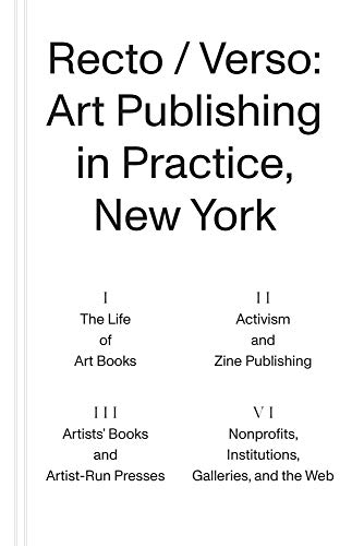 Imagen de archivo de Recto / Verso : Art Publishing in Practice, New York a la venta por Better World Books