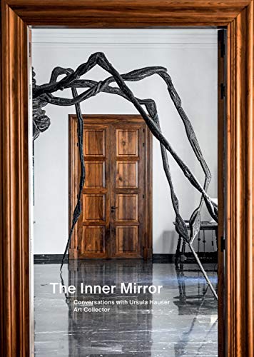 Stock image for The Inner Mirror: Conversations With Ursula Hauser, Art Collector for sale by Revaluation Books
