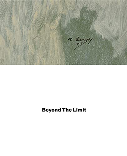 Stock image for Arshile Gorky: Beyond the Limit for sale by ANARTIST