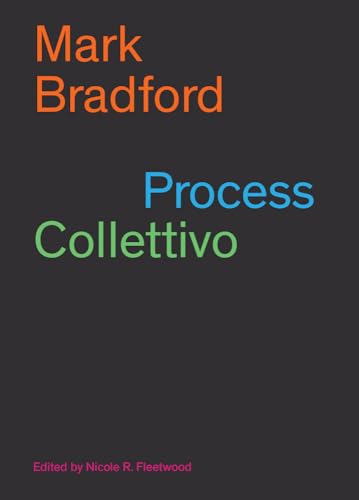 9783906915852: Mark Bradford: Process Collettivo /anglais