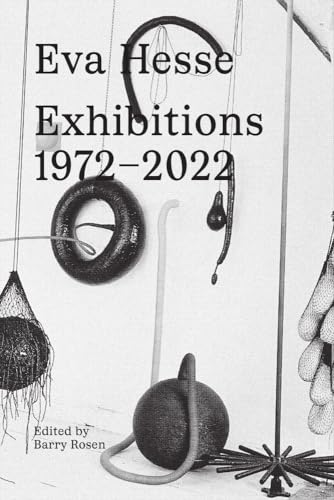 Stock image for Eva Hesse: Exhibitions, 1972-2022 for sale by Blackwell's