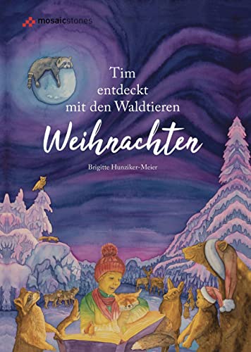 Stock image for Tim entdeckt mit den Waldtieren Weihnachten for sale by Revaluation Books