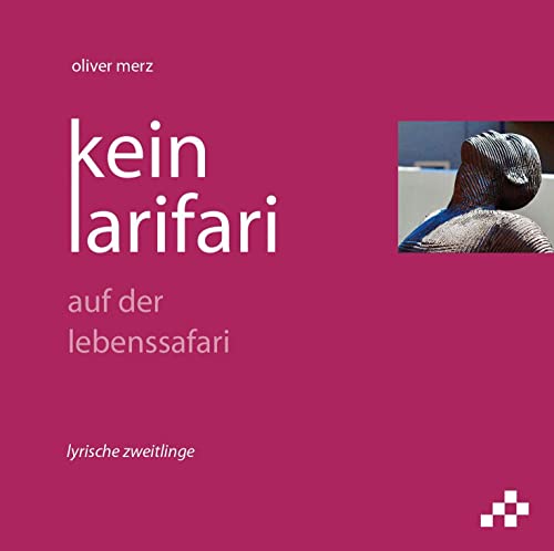 Stock image for kein larifari: auf der lebenssafari (Lyrik von Oliver Merz) for sale by medimops