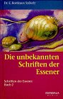 Imagen de archivo de Die unbekannten Schriften der Essener. Die Schriften der Essener. Band 2. a la venta por medimops