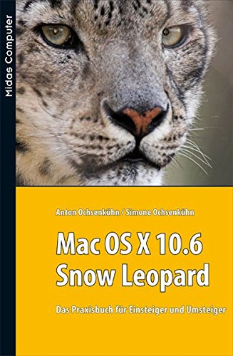 Imagen de archivo de Mac OS X 10.6 Snow Leopard: Das Praxisbuch fr Einsteiger und Umsteiger a la venta por medimops