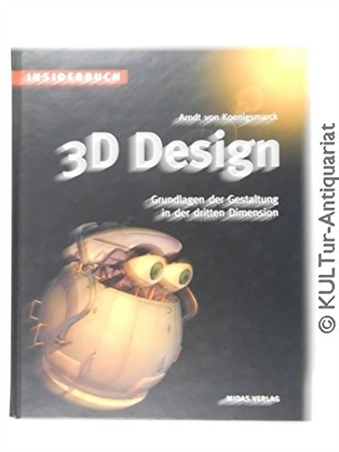 Beispielbild fr INSIDERBUCH 3D-DESIGN. Grundlagen der Gestaltung in der dritten Dimension zum Verkauf von medimops