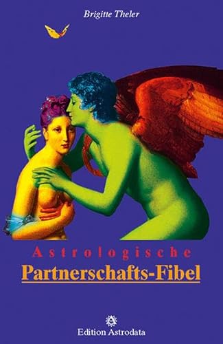 Stock image for Astrologische Partnerschafts-Fibel for sale by medimops