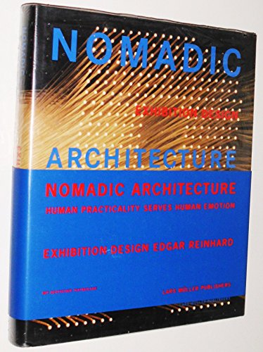 Stock image for Nomadic Architecture : Human Practicality Serves Human Emotion for sale by Better World Books: West