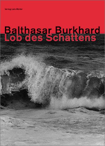 Beispielbild fr Balthasar Burkhard: Shadow / Eloge de l'ombre zum Verkauf von Ludilivre Photobooks