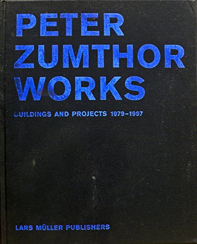 Peter Zumthor, Works: 1979-1997 (9783907044582) by [???]