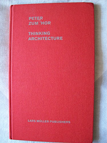 9783907044612: Peter Zumthor - Thinking Architecture