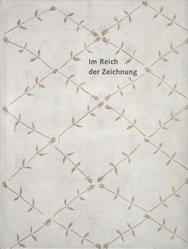 Stock image for Im Reich der Zeichnung: Zeichnungen und Arbeiten auf Papier : Werke des 20. Jahrhunderts aus dem Aargauer Kunsthaus Aarau for sale by Thomas Emig