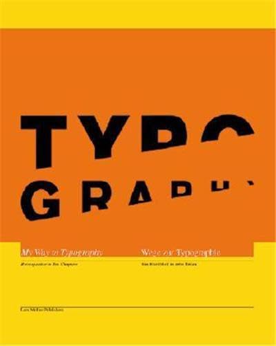 9783907044865: Wolfgang Weingart: My Way to Typography (English and German Edition)