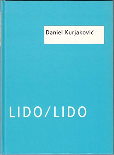 Lido/Lido: [ErzaÌˆhlungen, Englische Miniaturen, P.S. (Self-Portrait)] (German Edition) (9783907053010) by KurjakovicÌ, Daniel