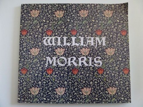 Beispielbild fr William Morris 1834-1896: Persnlichkeit und Werk zum Verkauf von KUNSTHAUS-STUTTGART
