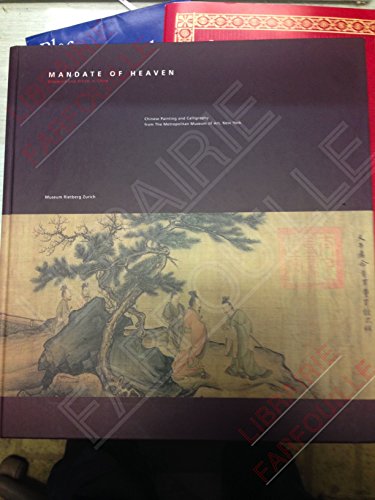 Mandate of Heaven: Emperors and Artists of China (9783907070635) by Wen C. Fong