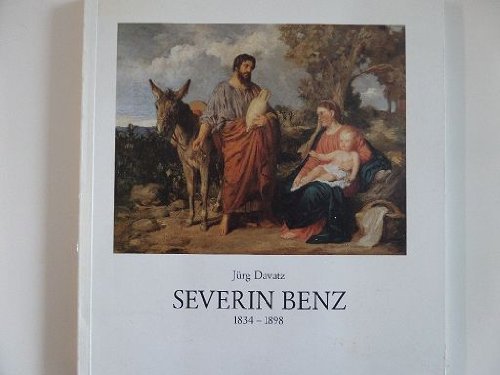 Jürg Davatz: Servin Benz 1834 - 1898. Ein Schweizer Kunstmaler in München. Katalog zur Ausstellun...