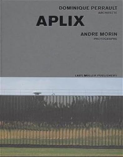 Imagen de archivo de Aplix: Dominique Perrault, Architect a la venta por Irish Booksellers