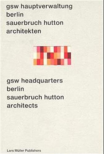 9783907078143: GSW-Headquarters Berlin: Sauerbruch Hutton Architects